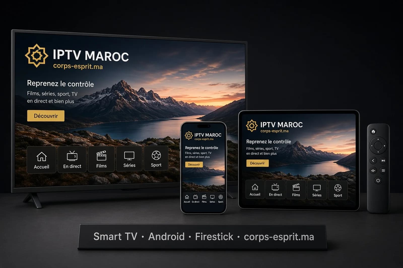 IPTV Maroc compatible Smart TV, Android, tablette et Firestick — corps-esprit.ma